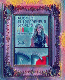 a framed painting of a woman with the words aligned entrepreneur secrets