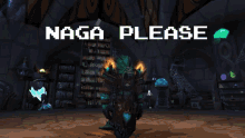 Naga Please Naga GIF - Naga Please Naga Gaming GIFs
