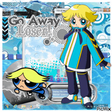 a picture of a boy with the words go away loser