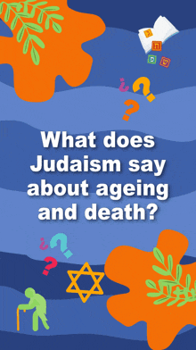 what does judaism say about ageing and death written on a blue background