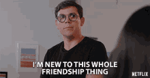 Im New To This Whole Friendship Thing Ryan Oconnell GIF