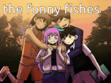 a group of anime characters are posing for a picture with the words the funny fishes above them