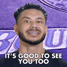 Its Good To See You Too Dj Pauly D GIF - Its Good To See You Too Dj Pauly D Paul Delvecchio GIFs