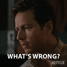a man in a plaid shirt says what 's wrong netflix