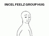 Incel Feels Group Hug GIF