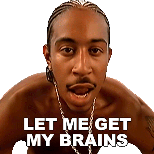 Let Me Get My Brains Ludacris Sticker - Let Me Get My Brains Ludacris What'S Your Fantasy Song Stickers