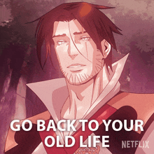 Go Back To Your Old Life Trevor Belmont GIF - Go Back To Your Old Life Trevor Belmont Richard Armitage GIFs
