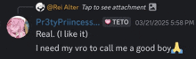 a screenshot of a conversation between two people with one saying i need my vro to call me a good boy