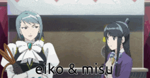 two anime characters are standing next to each other and the words eiko & misu are visible