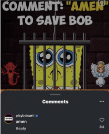 a cartoon of spongebob in a jail cell with the words " comment amen to save bob " above him