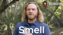 smell smelling smells smelled sniff
