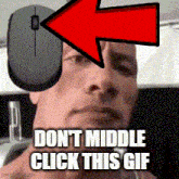 Dont Middle Click GIF