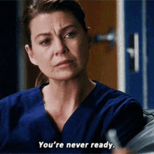 Greys Anatomy Meredith Grey GIF - Greys Anatomy Meredith Grey Youre Never Ready GIFs