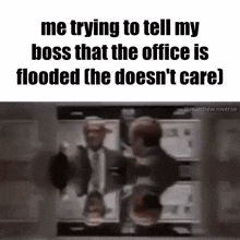 Me Trying To Tell My Boss That The Office Is Flooded GIF - Me Trying To Tell My Boss That The Office Is Flooded GIFs