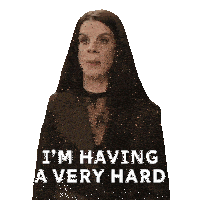 a woman says i 'm having a very hard