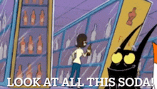 a cartoon says look at all this soda in front of a fridge full of bottles