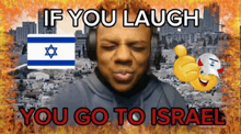 a man wearing headphones with the words if you laugh you go to israel above him