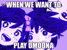Omoona Omori GIF - Omoona Omori When We Want To Play Omoona GIFs