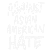Against Asian American Hate Asian Americans Sticker - Against Asian American Hate Asian Americans Stop Asian Hate Stickers