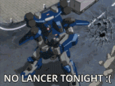 a robot with the words no lancer tonight on it