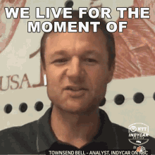 We Live For The Moment Of Competition Townsend Bell GIF - We Live For The Moment Of Competition Townsend Bell Motorsports On Nbc GIFs