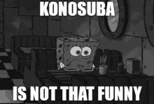 Konosuba Not Funny GIF - Konosuba Not Funny Sponebob GIFs