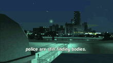 Gtagif Gta One Liners GIF - Gtagif Gta One Liners Police Are Still Finding Bodies GIFs