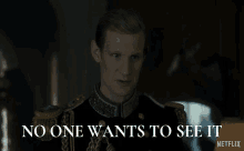No One Wants To See It Matt Smith GIF - No One Wants To See It Matt Smith Prince Philip GIFs
