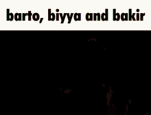 Barto Biyya GIF - Barto Biyya Bakir GIFs