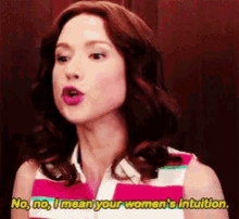 No I Mean Your Womens Intution Unbreakable Kimmy Schmidt GIF - No I Mean Your Womens Intution Unbreakable Kimmy Schmidt GIFs