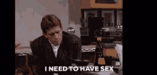 I Need To Have Sex Ned And Stacey GIF - I Need To Have Sex Ned And Stacey Thomas Haden Church GIFs