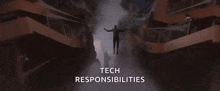 a man is flying through the air in a building with the words `` tech responsibilities '' above him .
