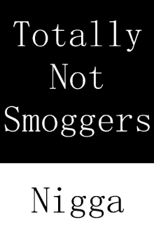 Smoggers Not Smoggers GIF - Smoggers Not Smoggers GIFs