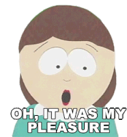 Oh It Was My Pleasure Liane Cartman Sticker - Oh It Was My Pleasure Liane Cartman South Park Stickers