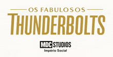 a logo for os fabulosos thunderbolts by mdc studios imperio social