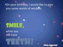 a birthday card with a minion and the words smile while you still have teeth on it