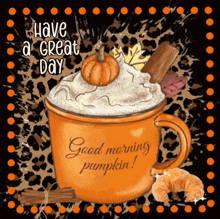 Good Morning Pumpkin Spice GIF - Good Morning Pumpkin Spice Have A Great Day GIFs