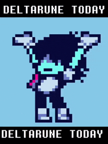 a pixel art of a person with the words deltarune today below it