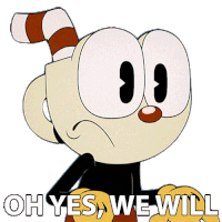 Oh Yes We Will Cuphead Sticker - Oh Yes We Will Cuphead The Cuphead Show Stickers