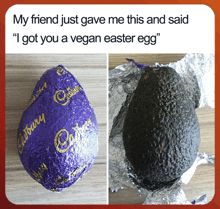 My Friend Just Gave Me This And Said I Get You A Vegan Easter Egg Meme GIF - My Friend Just Gave Me This And Said I Get You A Vegan Easter Egg Meme GIFs