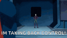 a cartoon character is standing in a dark room with the words im taking back control above him