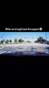 a white car brought back the suspect after a car accident