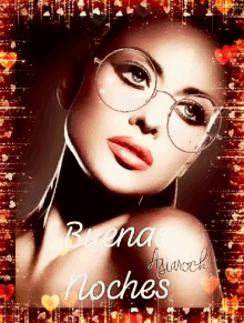 a picture of a woman wearing glasses with the words buena noches