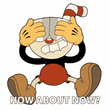 how about now cuphead the cuphead show what should i do now what am i gonna do now