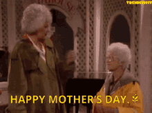 Happy Mothers Day Golden Girls GIF - Happy Mothers Day Mothers Day Golden Girls GIFs