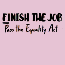Finish The Job Pass The Equality Act GIF - Finish The Job Pass The Equality Act Equality Act Now GIFs