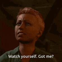 a woman says watch yourself got me