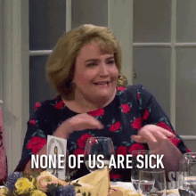 None Of Us Are Sick Aidy Bryant GIF - None Of Us Are Sick Aidy Bryant Saturday Night Live GIFs