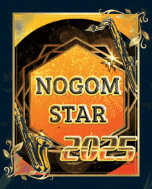 a poster that says nogom star 2025 with a saxophone