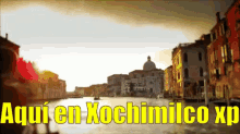 Aquí En Xochimilco Xp GIF - Venecia Xochimilco Broma GIFs